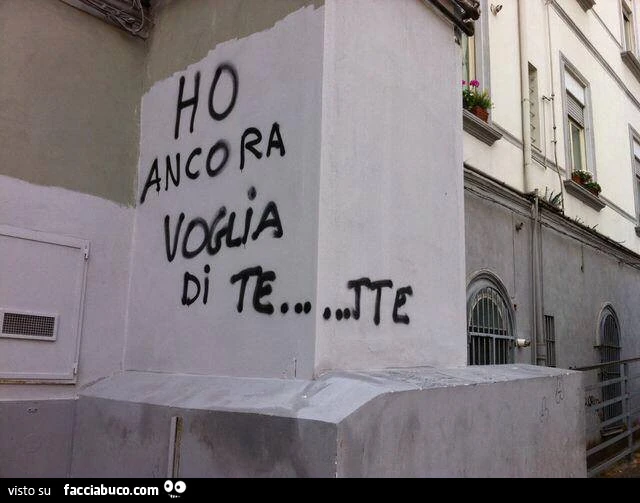Ho ancora voglia di te...tte
