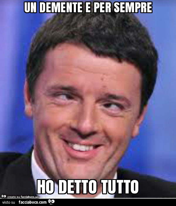 Un demente e per sempre ho detto tutto