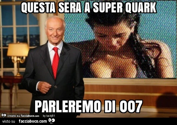 Questa sera a super quark parleremo di 007