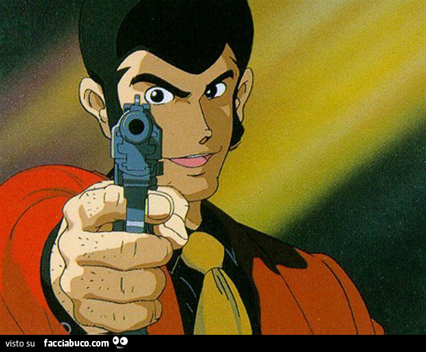 Lupin ti punta la pistola