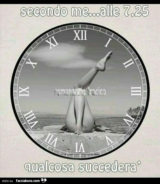 Secondo me alle 7:25 qualcosa succederà