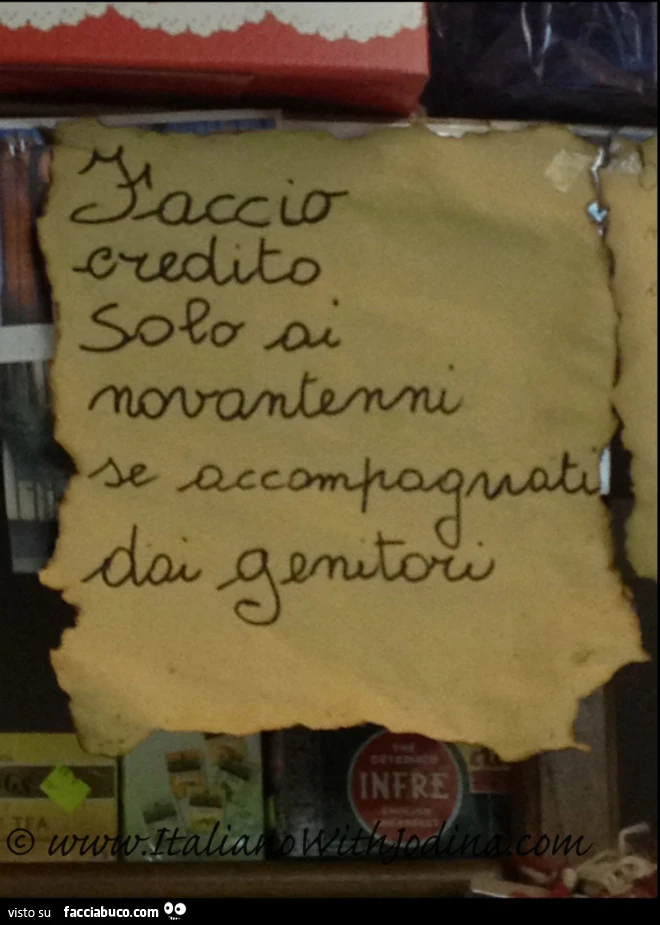 Faccio credito solo ai novantenni se accompagnati dai genitori