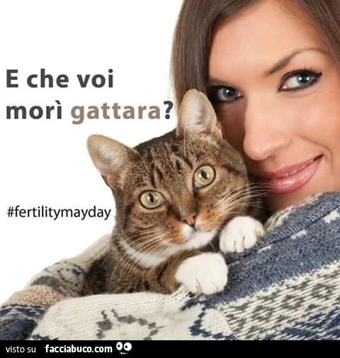 Fertility Day: e che voi morì gattara?