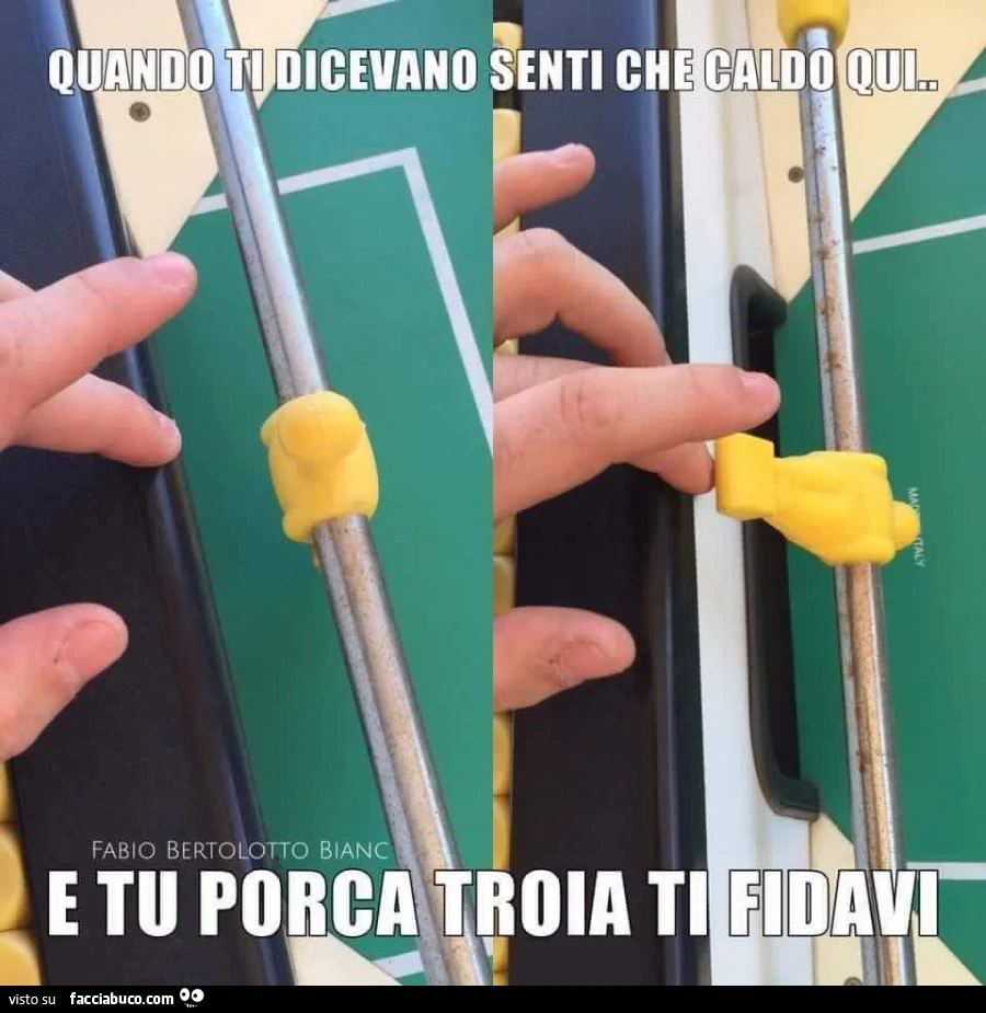 Quando ti dicevano senti che caldo qui&hellip; e tu porca troia ti fidavi