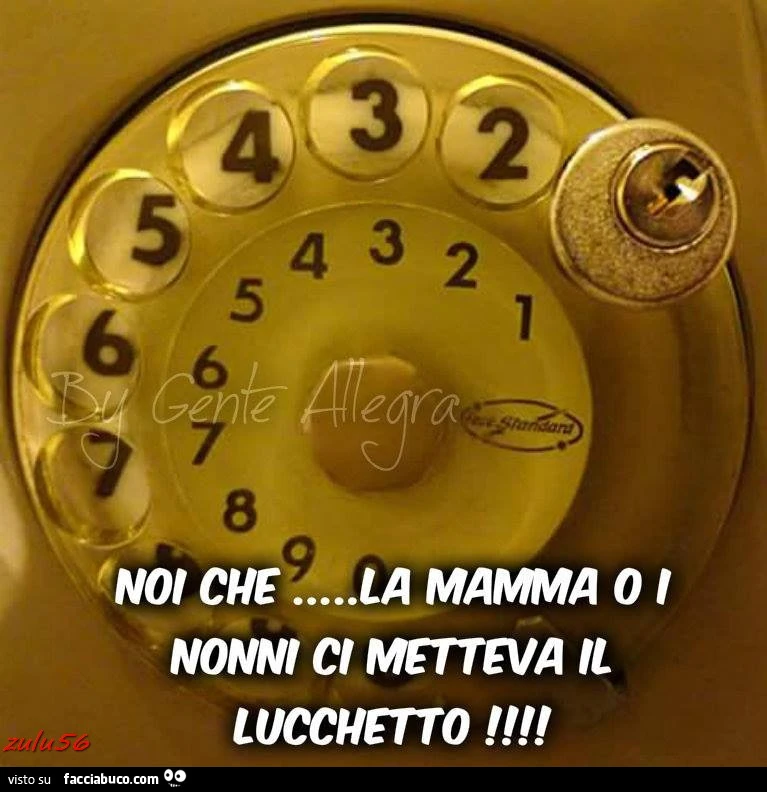 Noi che la mamma o i nonni ci metteva il lucchetto