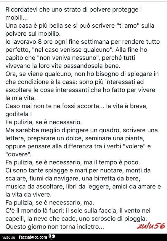 Ricordatevi che uno strato di polvere protegge i mobili&hellip; una casa è più bella se si può scrivere ti amo sulla polvere sul mobilio