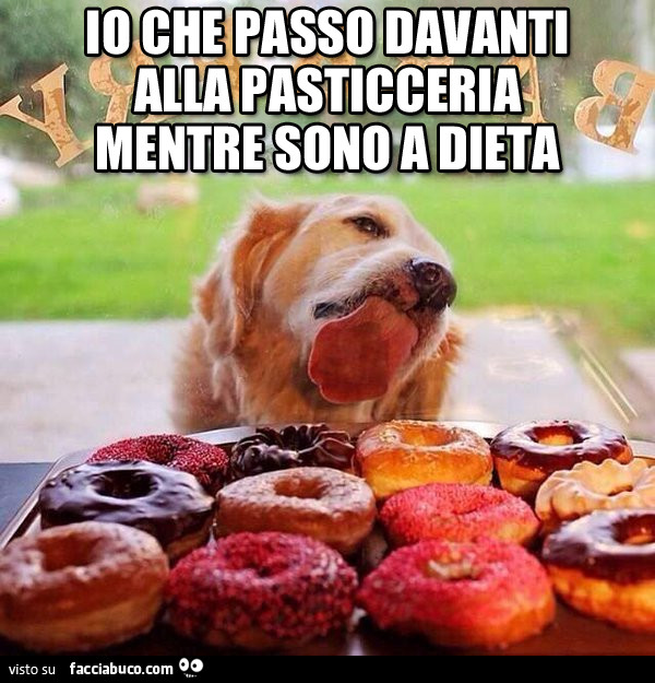 Io che passo davanti alla pasticceria mentre sono a dieta