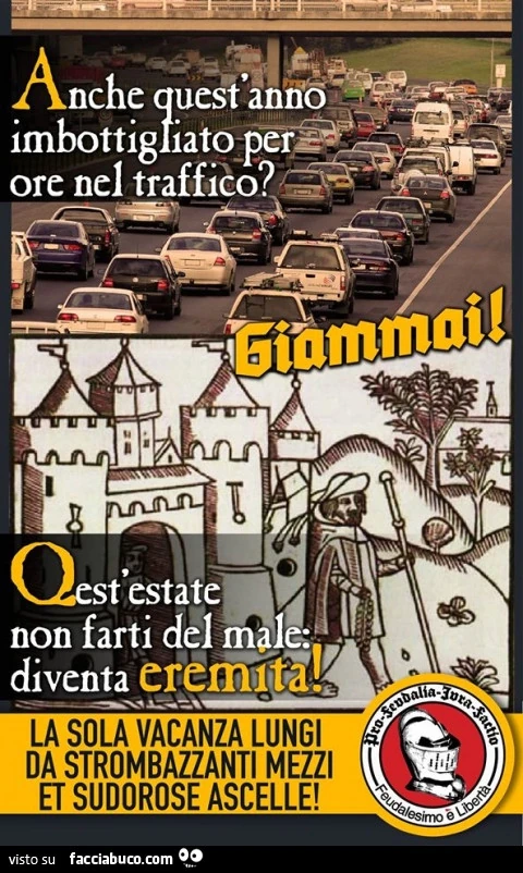 Anche quest'anno imbottigliato per ore nel traffico? Giammai! Quest'estate non farti del male: diventa eremita