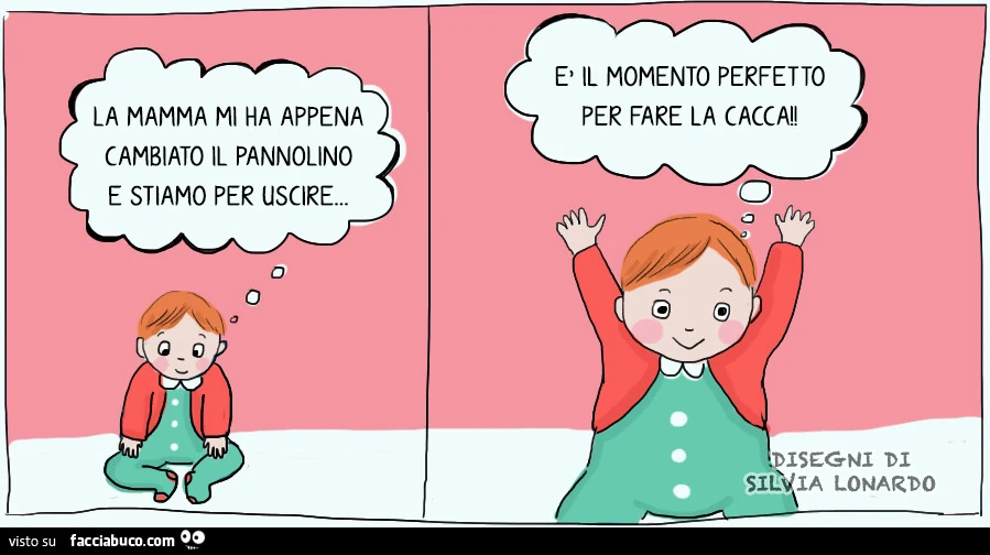 La mamma mi ha appena cambiato il pannolino e stiamo per uscire. È Il momento perfetto per fare la cacca