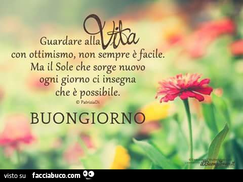 Guardare Alla Vita Con Ottimismo Non Sempre E Facile Ma Il Sole Che Sorge Nuovo Facciabuco Com