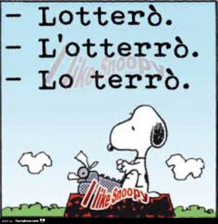 Lotterò, l'otterrò, lo terrò