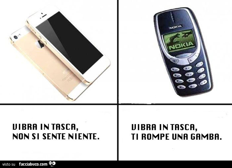 L'iPhone vibra in tasca, non si sente niente. Il Nokia 3310 vibra in