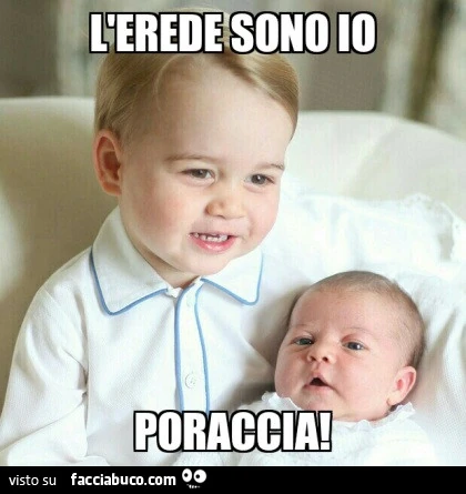 Baby George: l'erede sono io. Poraccia