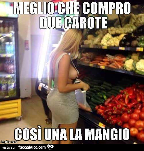 Meglio che compro due carote, così una la mangio