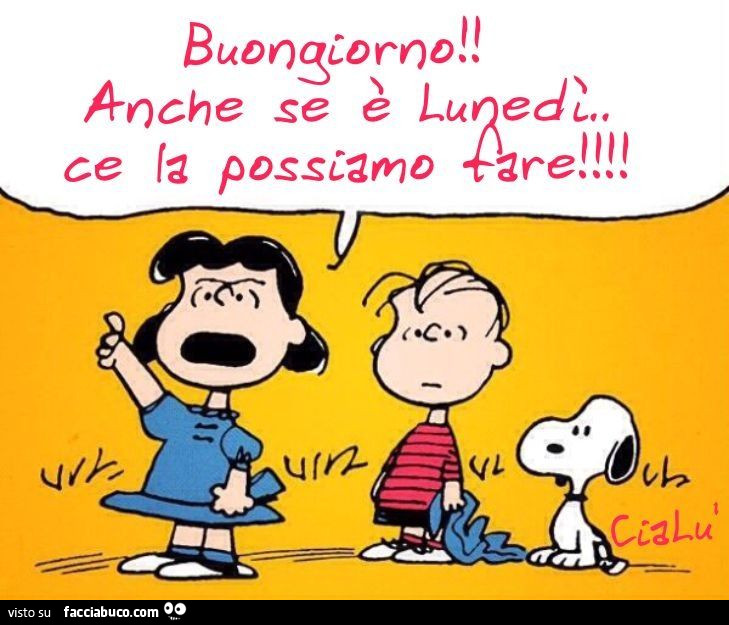 Buongiorno! Anche se è Lunedì ce la possiamo fare