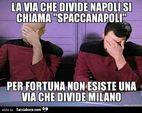La via che divide Napoli si chiama Spaccanapoli. Per fortuna non esiste una via che divide Milano