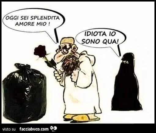 Oggi sei splendita amore mio. Idiota io sono qua