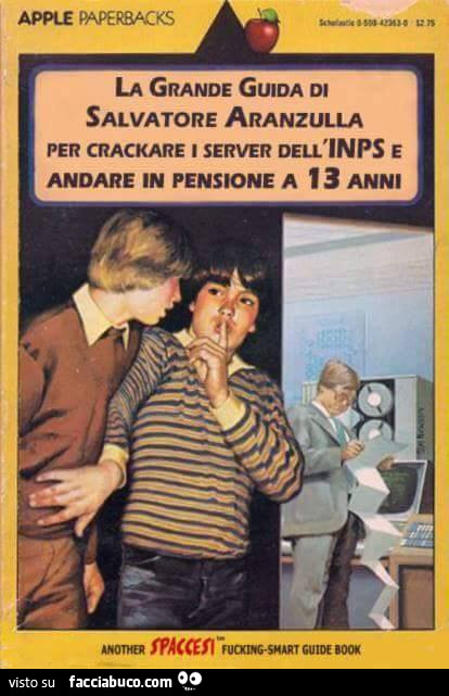 La grande guida di Salvatore Aranzulla per crackare i server dell'INPS e andare in pensione a 13 anni