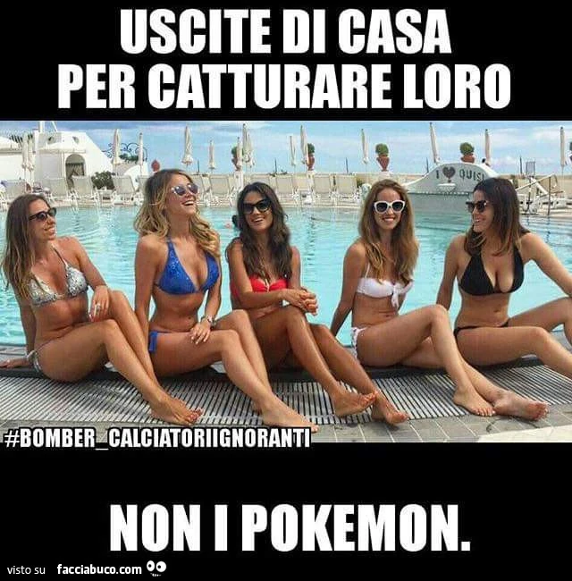Uscite di casa per catturare loro, non i Pokemon