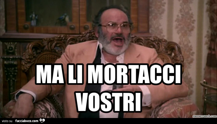 Mario Brega: ma li mortacci vostri