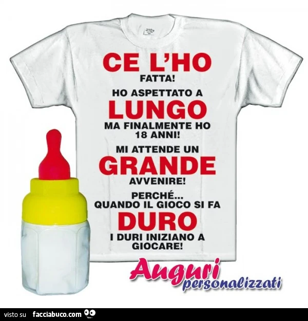 Ce l'ho fatta. Ho aspettato a lungo ma finalmente ho 18 anni. Mi attende un grande futuro