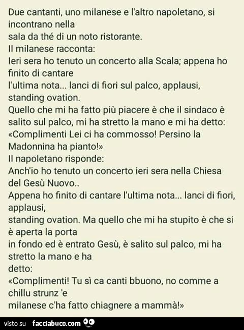 Due cantanti, uno Milanese e l'altro Napoletano si incontrano nella da the di un noto ristorante