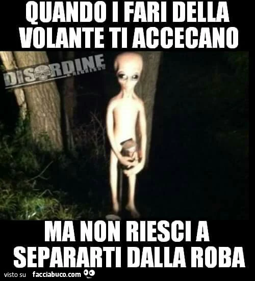 Quando i fari della volante ti accecano ma non riesci a separarti dalla roba