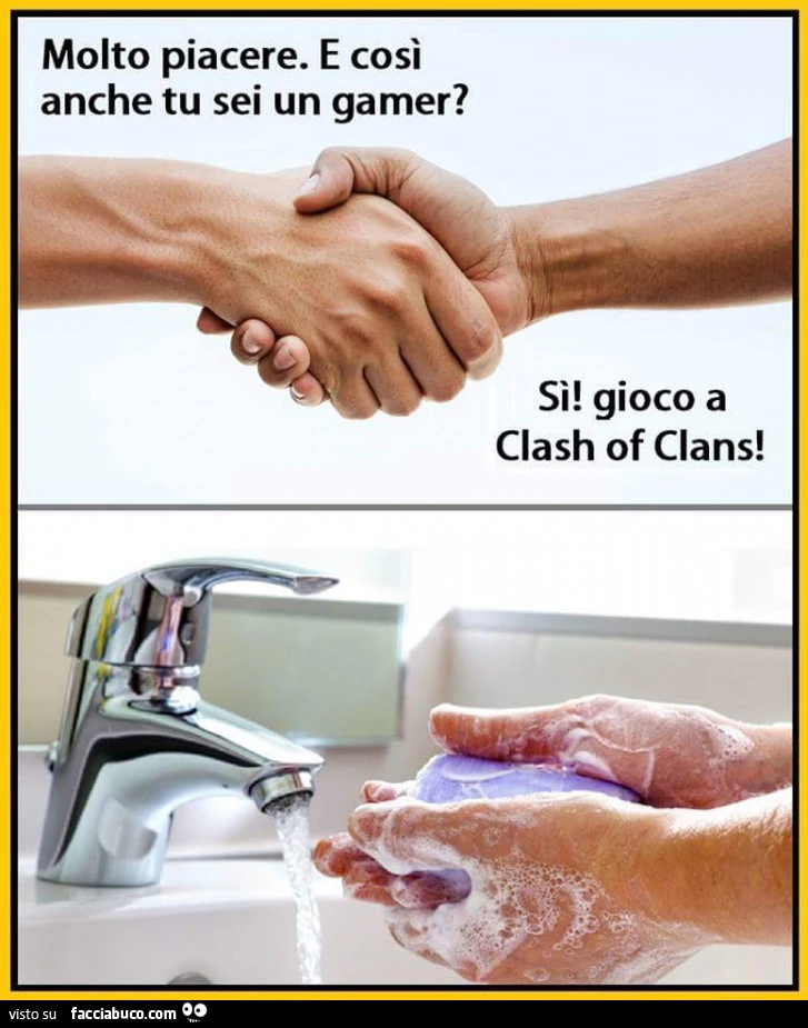 Molto piacere. E così anche tu sei un gamer? Si! Gioco a Clash of Clans. Si lava le mani col sapone