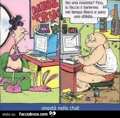 Onestà nelle chat. Sei una modella? Fico, io faccio il ballerino nel tempo libero e sono uno stilista