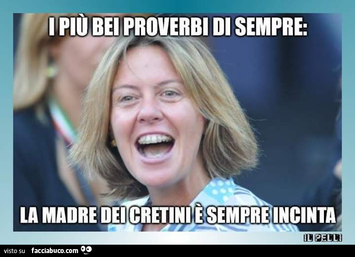 La Madre Dei Cretini è Sempre Incinta