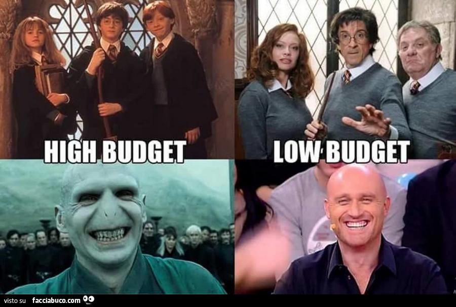 Harry Potter. High budget. Low budget