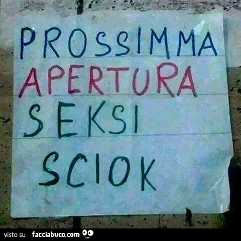 Prossima apertura Seksi Sciok