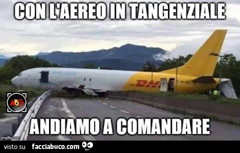 Con l'aereo in tangenziale andiamo a comandare