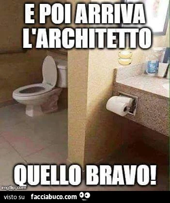 E poi arriva l'architetto, quello bravo