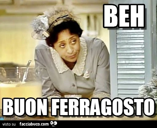 Beh Buon Ferragosto