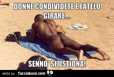Donne, condividete e fatelo girare&hellip; sennò si ustiona