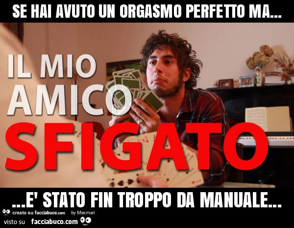 Se hai avuto un orgasmo perfetto ma&hellip; &hellip;è stato fin troppo da manuale