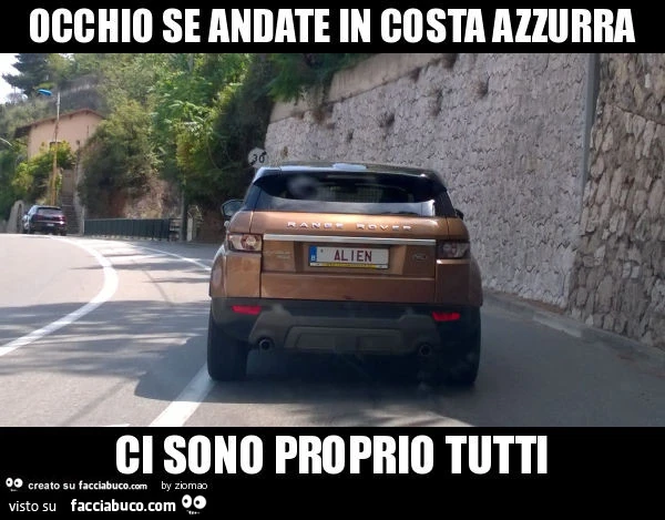 Occhio se andate in costa azzurra ci sono proprio tutti