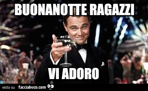 Leonardo DiCaprio: buonanotte ragazzi vi adoro