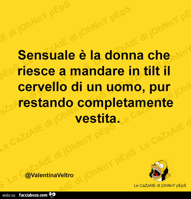 Sensuale è la donna che riesce a mandare in tilt il cervello di un uomo, pur restando completamente vestita