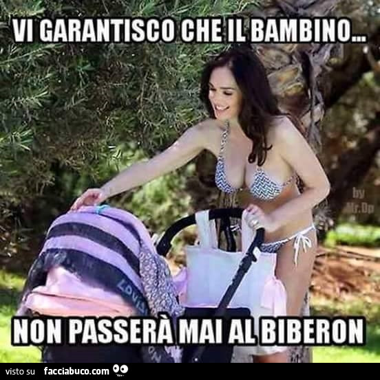Madre gnocca. Vi garantisco che il bambino non passerà mai al biberon