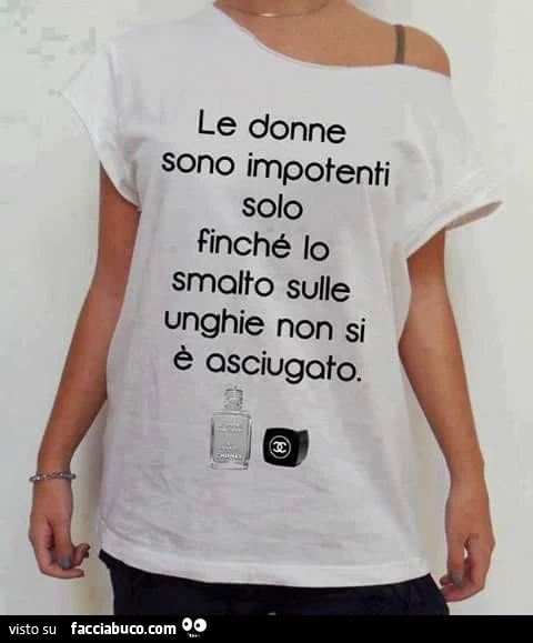 Le donne sono impotenti solo finchè lo smalto sulle unghie non si è asciugato