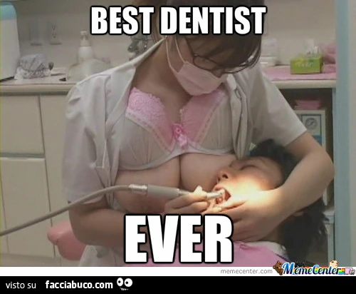 Best dentist ever. La miglior dentista di sempre