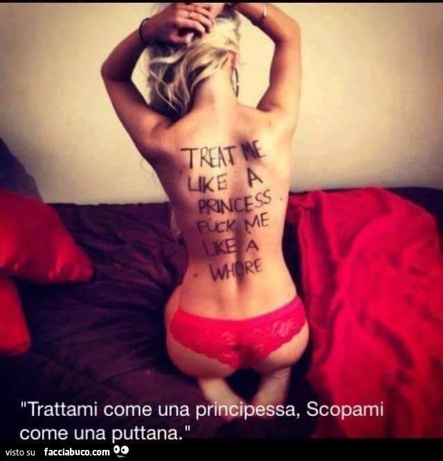 Trattami come una principessa. Scopami come una puttana