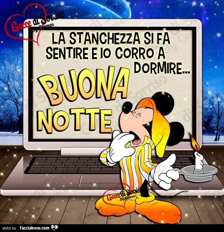 La stanchezza si fa sentire e io corro a dormire. Buona notte