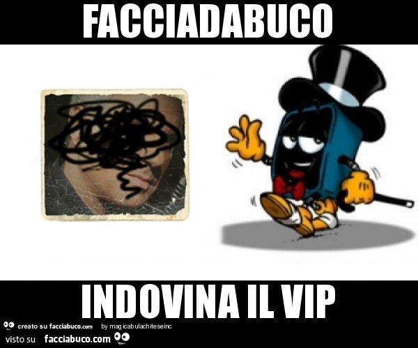 Facciadabuco indovina il vip