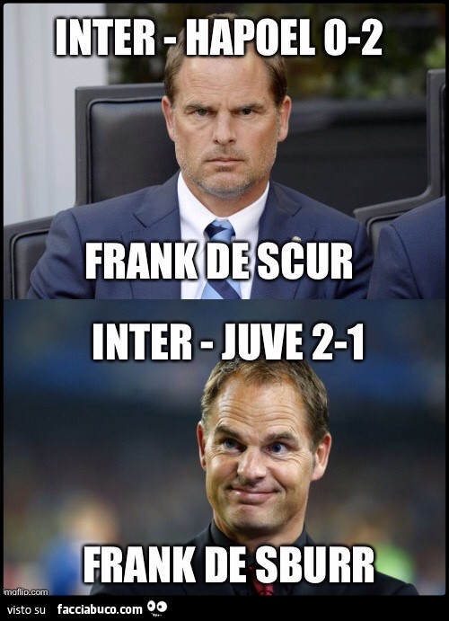 Inter Hapoel 0-2 Frank de scur. Inter Juve 2-1 Frank de sburr