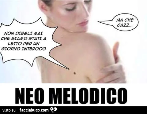 Non dirgli mai che siamo stati a letto per un giorno intero. Neo melodico