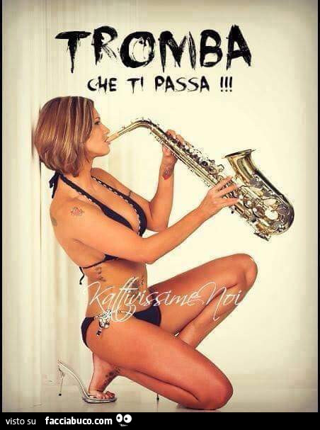 Tromba che ti passa