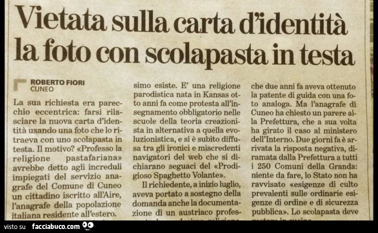 Vietata sulla carta d'identità la foto con scolapasta in testa